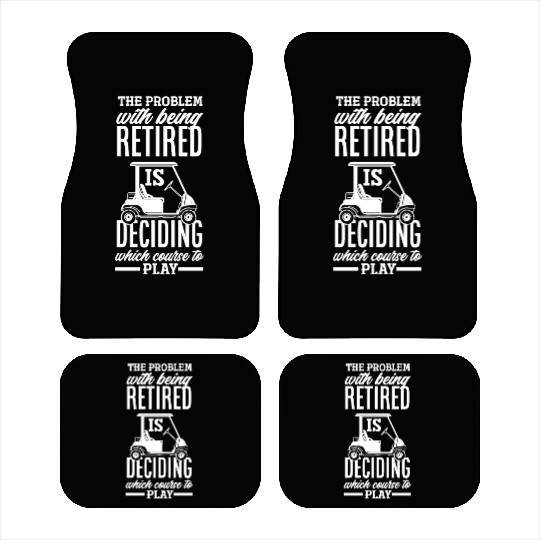 Retired Retirement Funny Golf Golfer Golfing Gift Car Mats