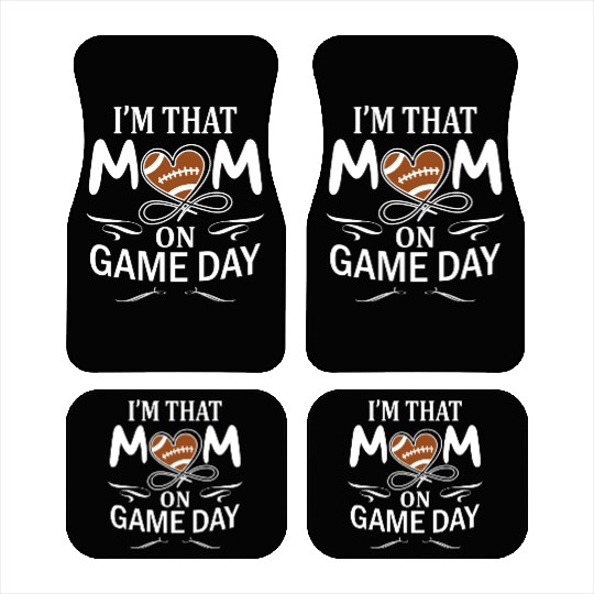 I'm That Mom On Game day Football American Car Mats