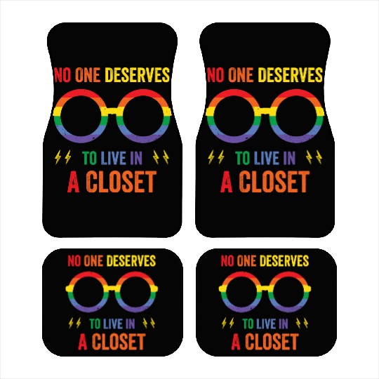 LGBTQ+ No One Deserves To Live In The Closet Car Mats