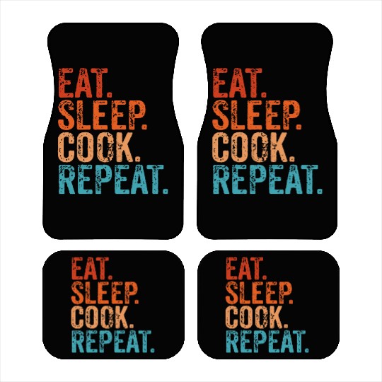 Eat Sleep Cook Repeat Cooking Chef Culinary Lunch Car Mats