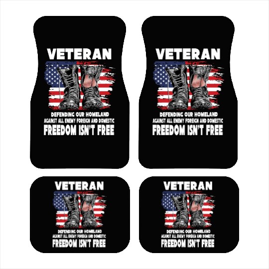 VETERAN PROTECTING AT HOME FREEDOM ISNT FREE Car Mats