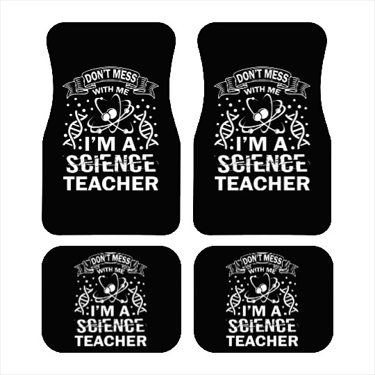 I'm A Science Teacher Car Mats