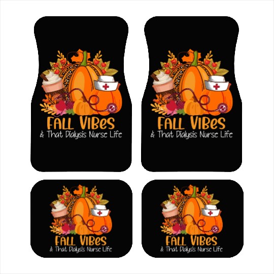 Fall Vibes & That Dialysis Nurse Life Fall Autumn Car Mats