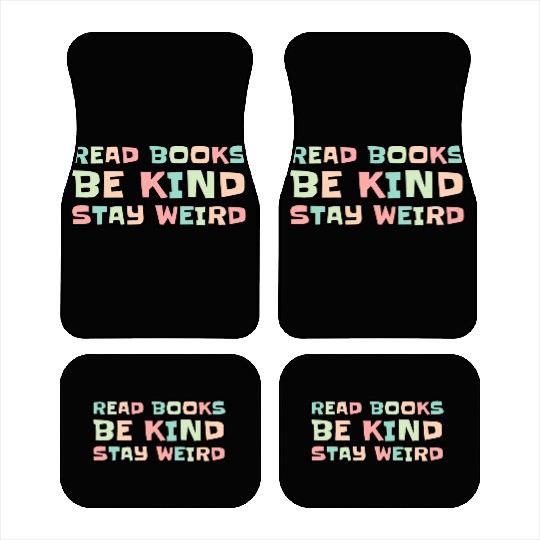 Read Books Be Kind Stay Weird Car Mats