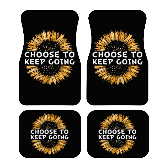 Choose To Keep Going Sunflower Mental Health Car Mats