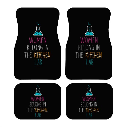 Women Belong In The Laboratory, Funny Science Gift Car Mats