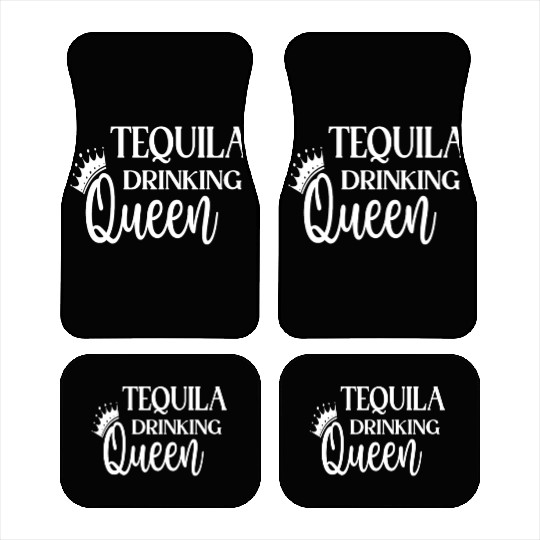 Tequila Drinking Queen Car Mats