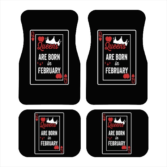 Queens Are Born In February Birthday Date Girls Wo Car Mats