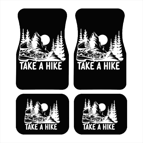 Go For A Hike, Take A Hike Car Mats