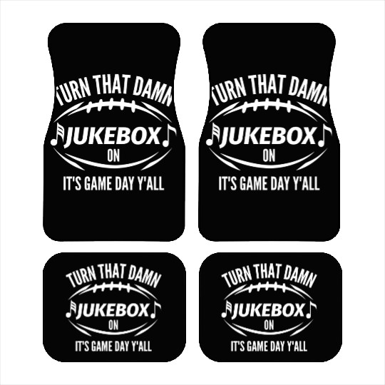 Turn That Damn Jukebox Football On Game Day Car Mats