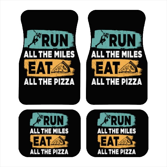 Run All The Miles Eat All The Pizza New Funny Car Mats