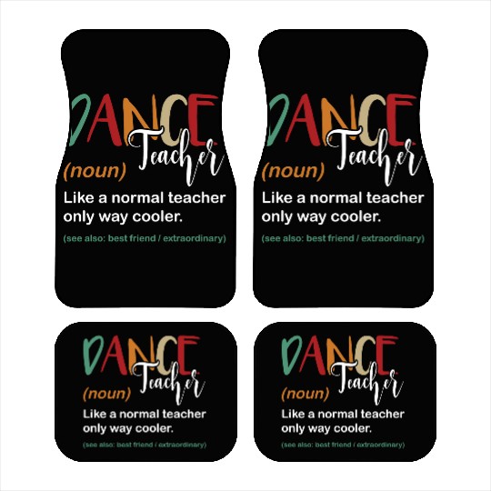 Funny Dance Teacher Definition Choreographer Car Mats