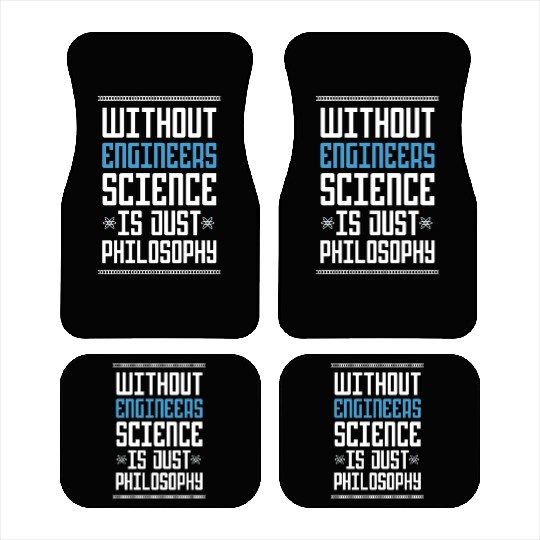 Science Is Just Philosophy Funny Engineering Joke Car Mats