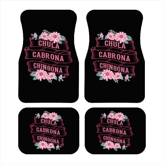 Chula Cabrona Chingona Bad Girl Latina Mexico Car Mats