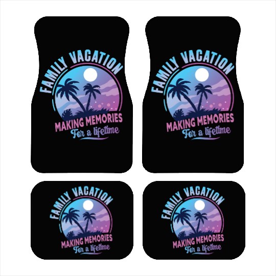 Family Vacation Making Memories Lifetime Car Mats