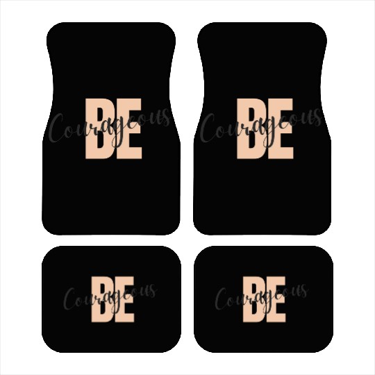 Be Courageous Car Mats