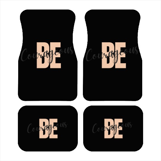 Be Courageous Car Mats