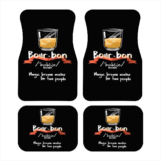 Bourbon Magic Brown Water For Fun People Definitio Car Mats