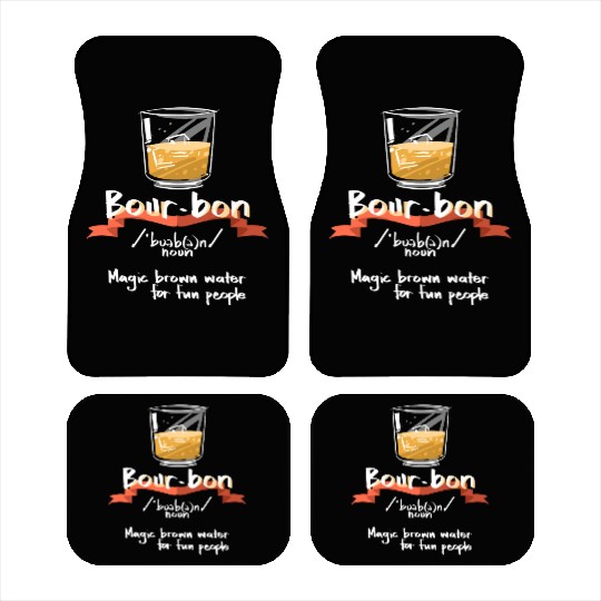 Bourbon Magic Brown Water For Fun People Definitio Car Mats