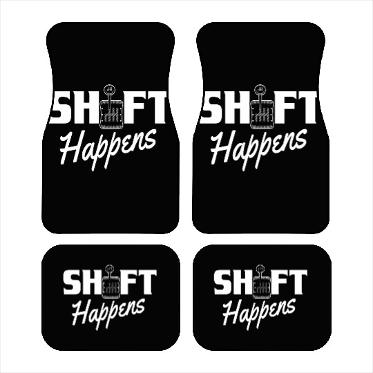 Shift Happens Car Gear Racing Street Car Guy Drift Car Mats
