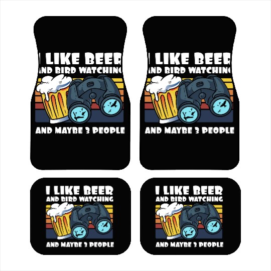 Birdwatching I Like Beer Binoculars Ornithologist Car Mats