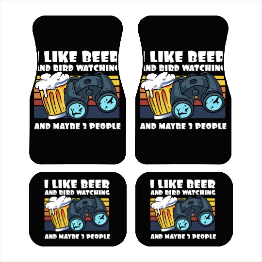 Birdwatching I Like Beer Binoculars Ornithologist Car Mats