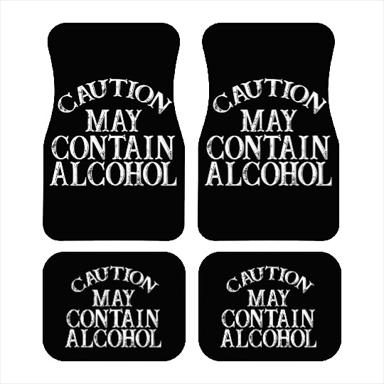 Caution May Contain Alcohol Car Mats