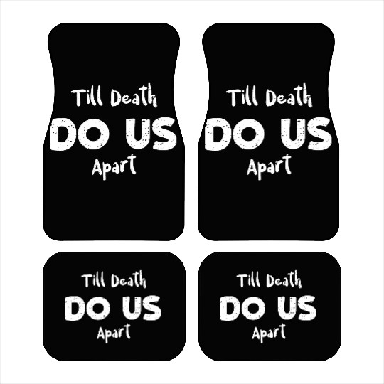 Till Death Do Us Apart Car Mats