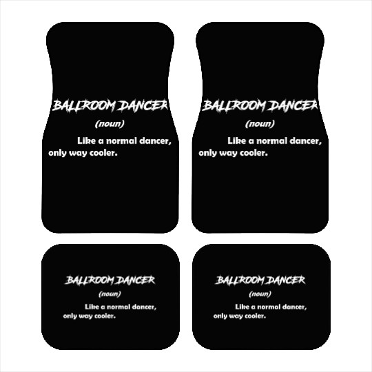 Funny Definition Dance Teacher Ballroom Dancer Car Mats