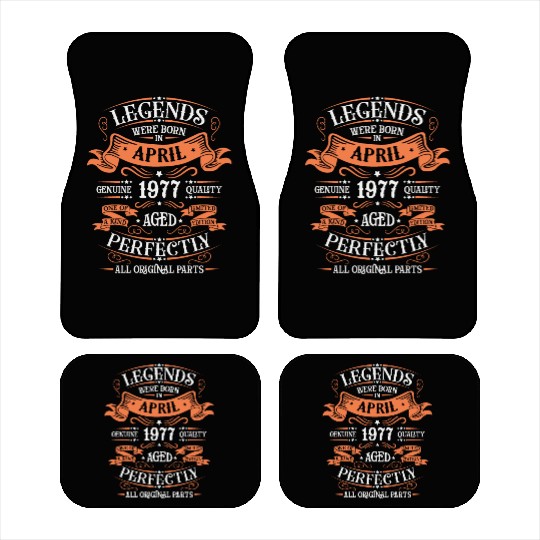 Legends Were Born In April 1977 Aged Perfectly Car Mats