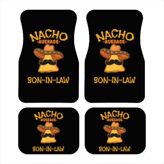 Nacho Average Son In Law Mexican Dish Husband Cinc Car Mats