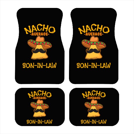 Nacho Average Son In Law Mexican Dish Husband Cinc Car Mats