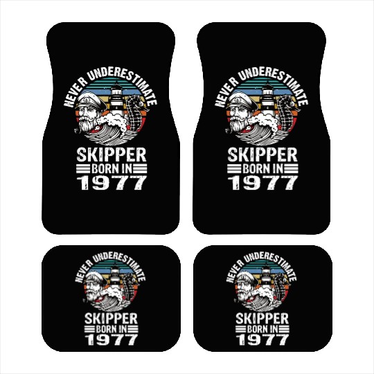 Never Underestimate Skipper Born In 1977 Car Mats
