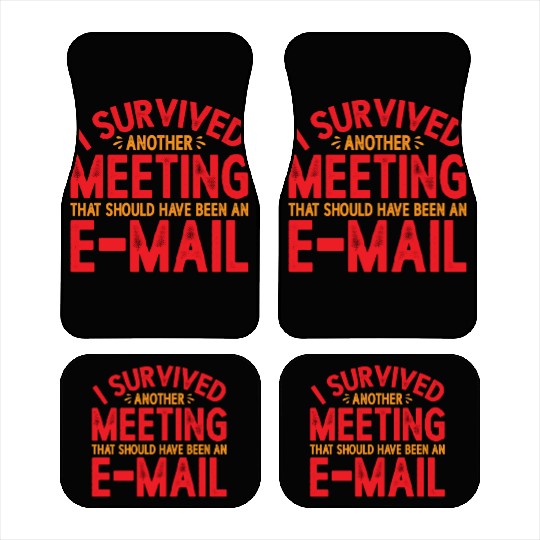 I Survived Another Meeting 21 Car Mats