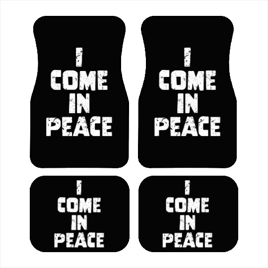 Galaxy Science Space Lover I Come In Peace Car Mats