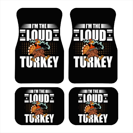 I'm The Loud Turkey Blessed Thankful Thanksgiving Car Mats