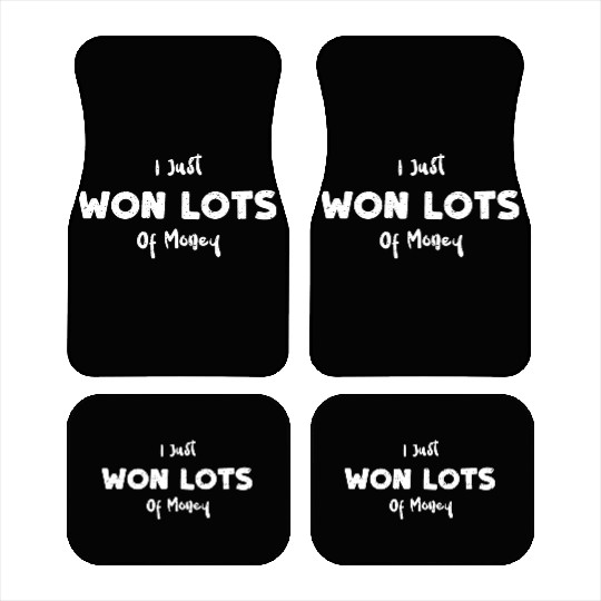 I Just Won Lots Of Money - Poker Car Mats