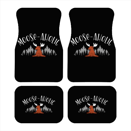 Moose-aholic Moose Wildlife Animal Alces Deer Car Mats