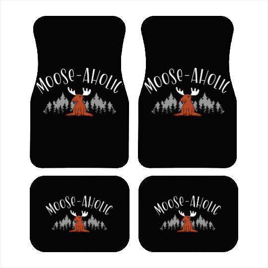 Moose-aholic Moose Wildlife Animal Alces Deer Car Mats
