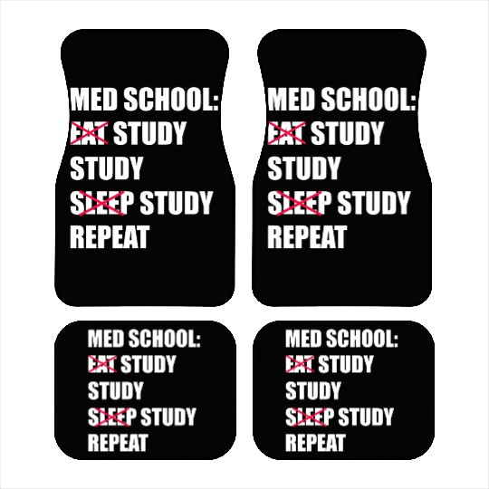 Med School Eat Study Sleep Repeat Medical Student Car Mats