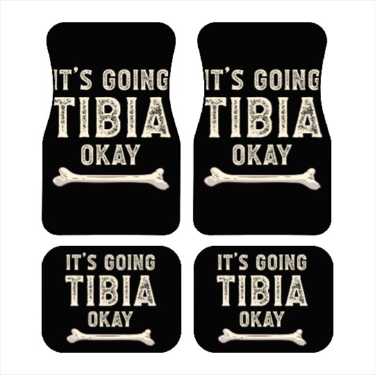 Science Doctor Puns Joke It's Going Tibia Okay Car Mats