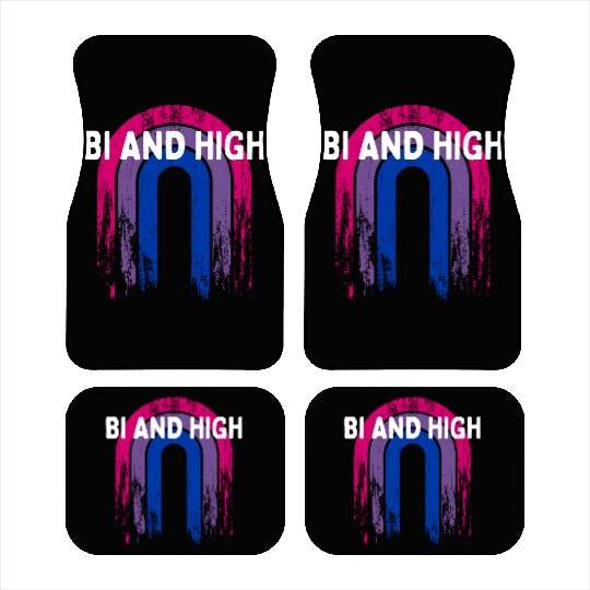 Bi And High Bisexual Sayings Bi Pride Quotes LGBTQ Car Mats