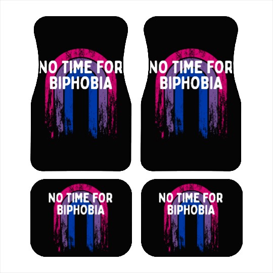 No Time for Biphobia Bisexual LGBTQ Bi Pride Car Mats