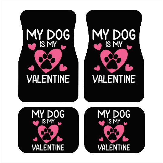 My Dog Is My Valentine Funny Gift Valentines Day Car Mats