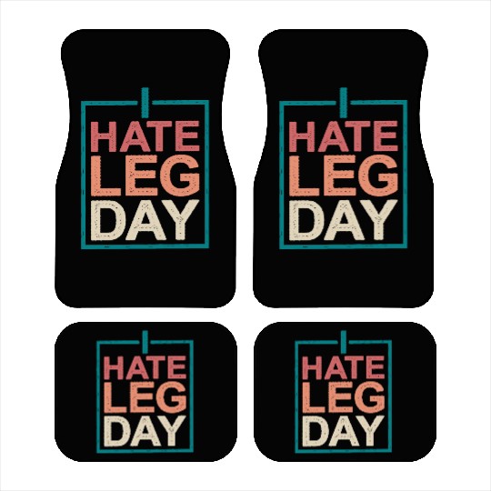 I Hate Leg Day 10 Car Mats