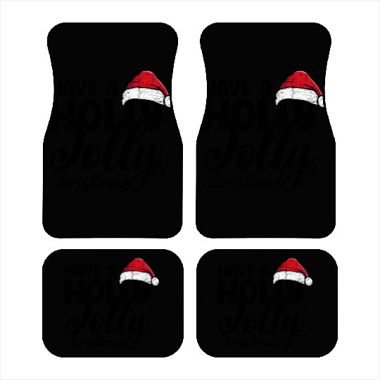 Have a holly jolly christmas Car Mats