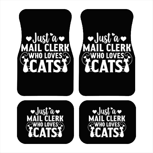 Just a Mail Clerk Who Loves Cat Lover Cat Owner Gi Car Mats