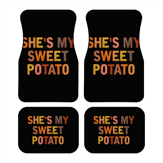 She s My Sweet Potato I Yam Couples Thanksgiving Car Mats