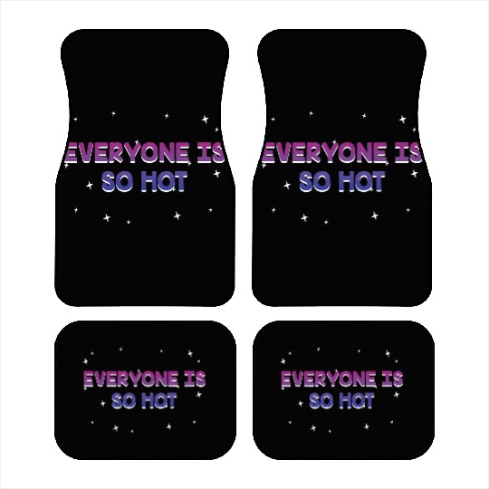 Everyone Is So Hot Bisexual LGBTQ Bi Pride Single Car Mats