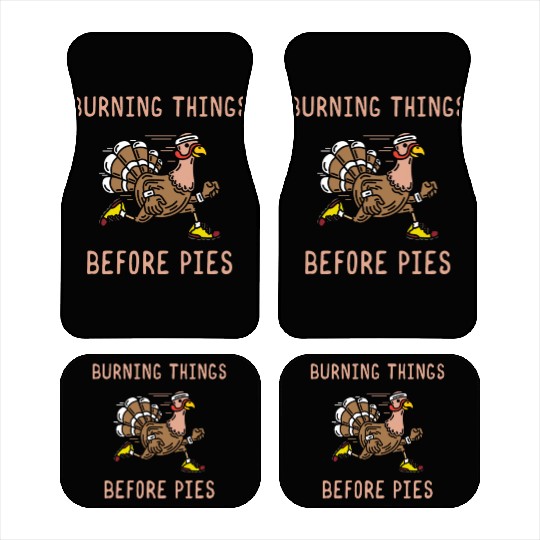 Burning Things Before Pies Gobble Gobble Holiday Car Mats